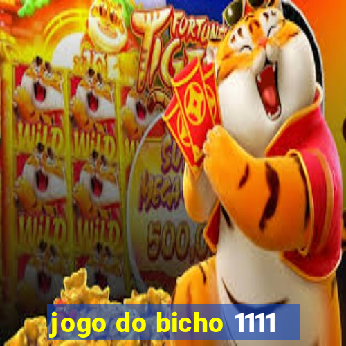 jogo do bicho 1111